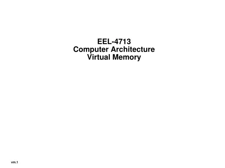 eel 4713 computer architecture virtual memory