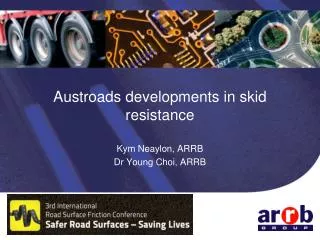 Austroads developments in skid resistance