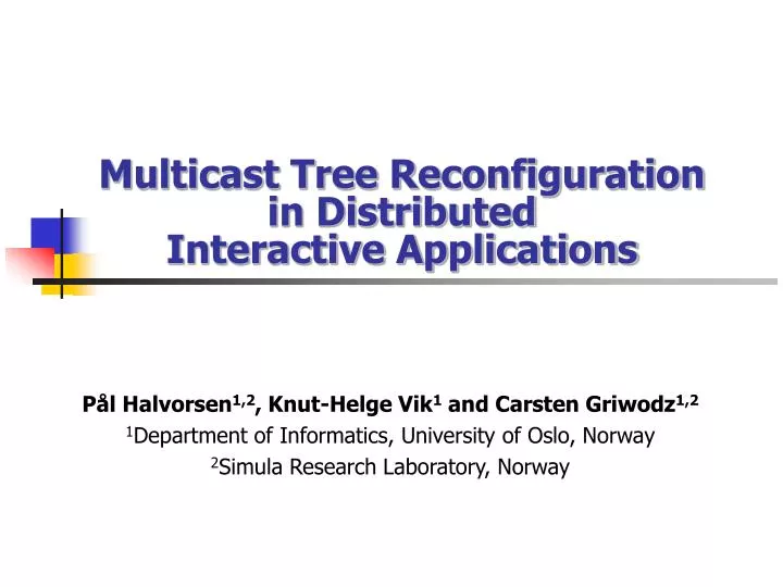 multicast tree reconfiguration in distributed interactive applications