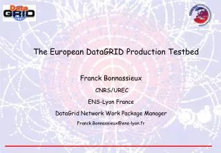 The European DataGRID Production Testbed