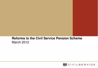 reforms to the civil service pension scheme march 2012