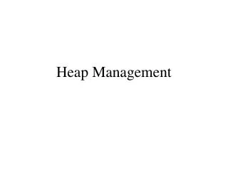 Heap Management