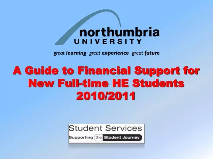 a guide to financial support for new full time he students 2010 2011