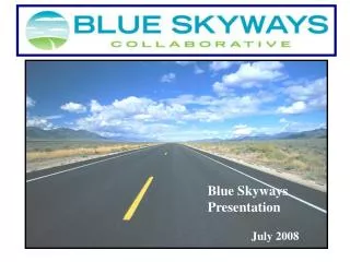Blue Skyways Presentation