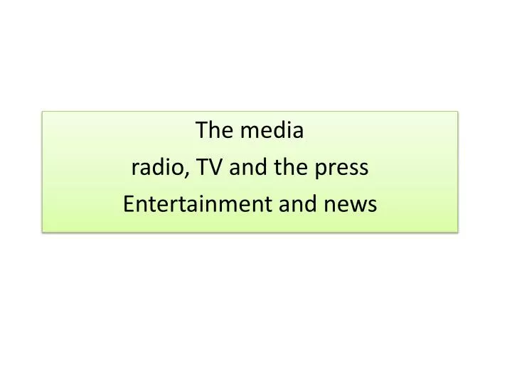 the media radio tv and the press entertainment and news