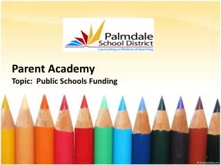 Parent Academy Topic: Public Schools Funding