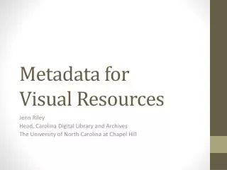 Metadata for Visual Resources