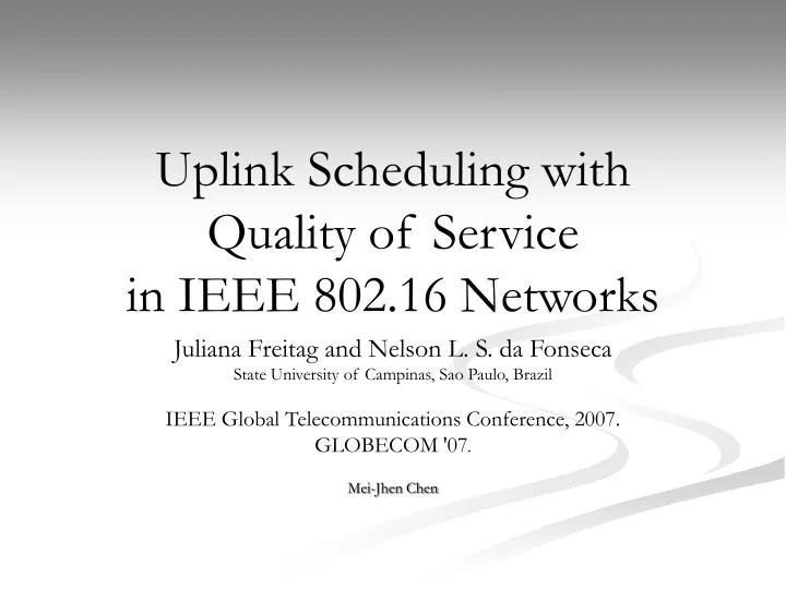 uplink scheduling with quality of service in ieee 802 16 networks