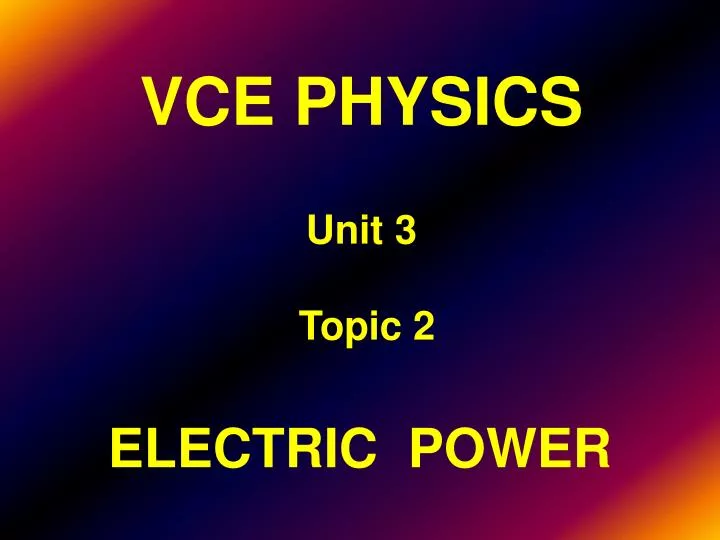 vce physics unit 3 topic 2