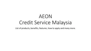 AEON Credit Service Malaysia Products