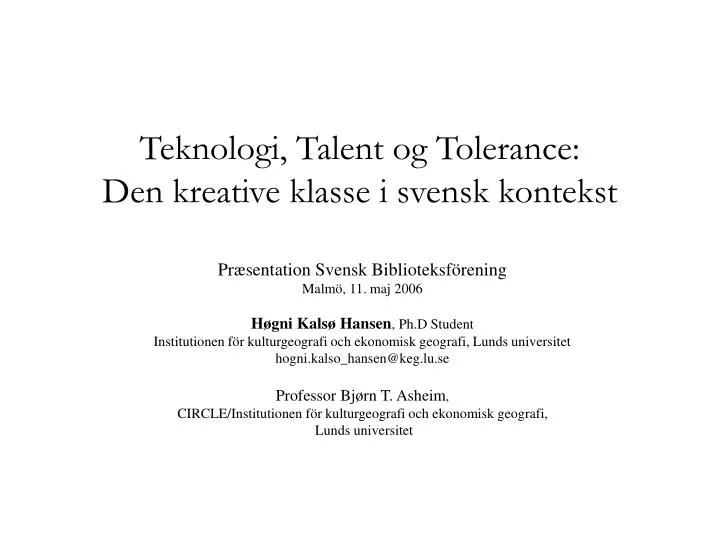 teknologi talent og tolerance den kreative klasse i svensk kontekst