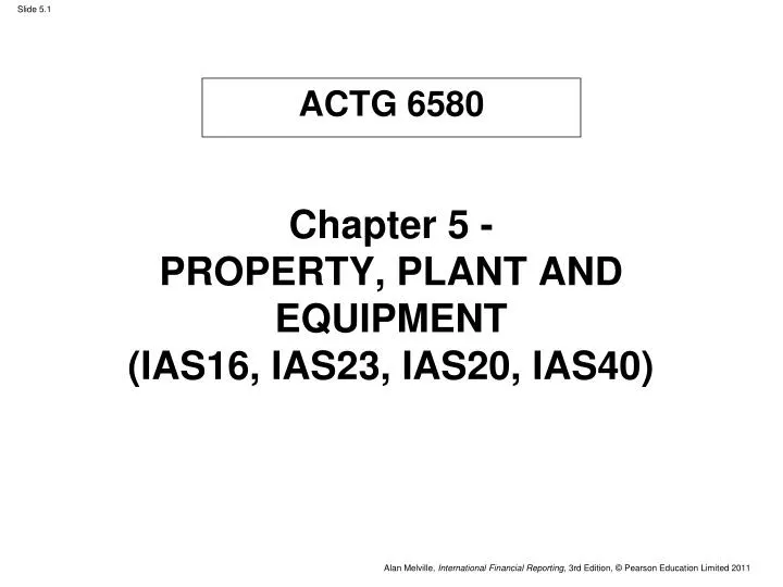 chapter 5 property plant and equipment ias16 ias23 ias20 ias40