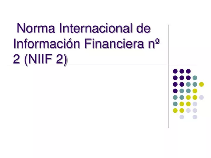 norma internacional de informaci n financiera n 2 niif 2