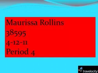 Maurissa Rollins 38595 4-12-11 Period 4