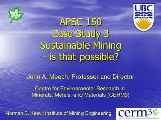 APSC 150 Case Study 3 Sustainable Mining - is that possible?