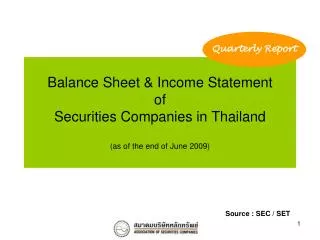 Balance Sheet &amp; Income Statement of Securities Companies in Thailand (as of the end of June 2009)