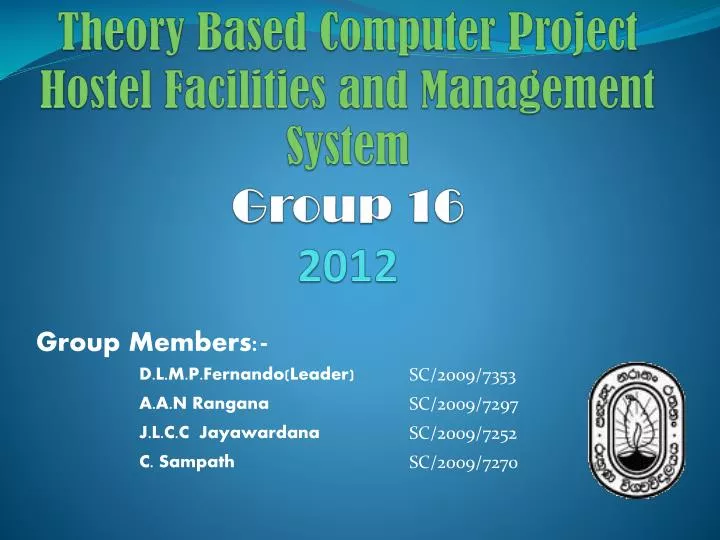 theory based computer project hostel facilities and management system group 16 2012
