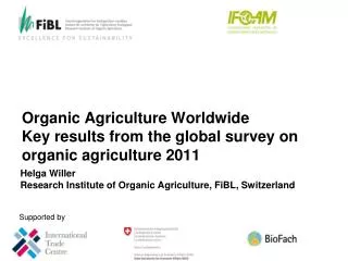Organic Agriculture Worldwide Key results from the global survey on organic agriculture 2011