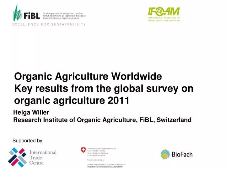 organic agriculture worldwide key results from the global survey on organic agriculture 2011
