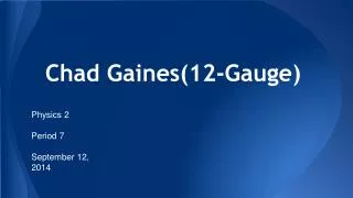 Chad Gaines(12-Gauge)