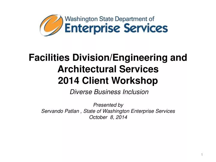 facilities division engineering and architectural services 2014 client worksho p