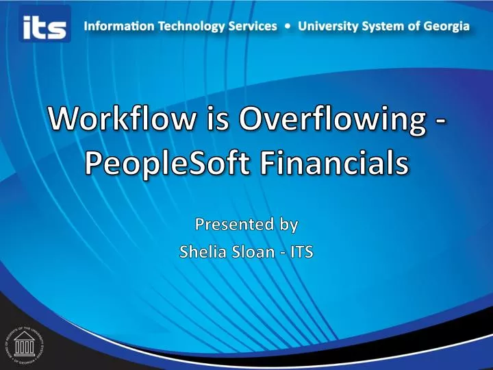 workflow is overflowing peoplesoft financials