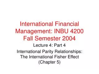 International Financial Management: INBU 4200 Fall Semester 2004