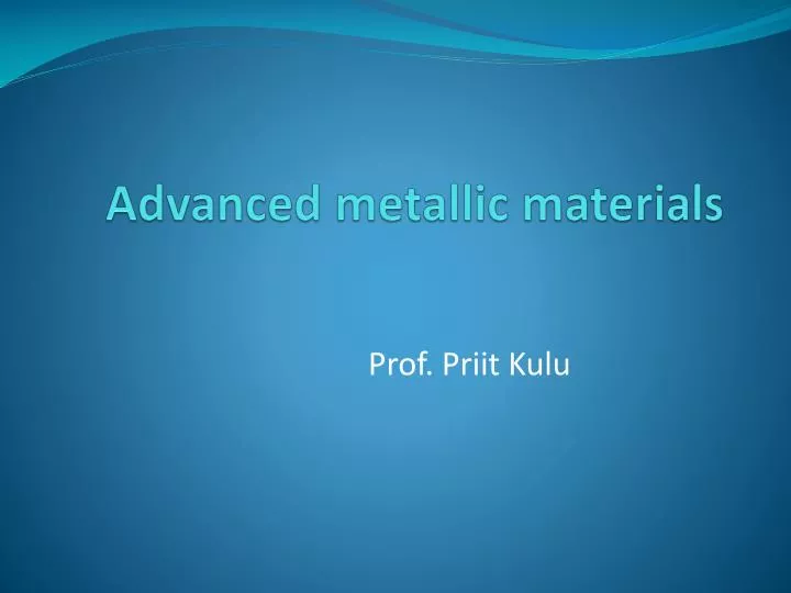 advanced metallic materials