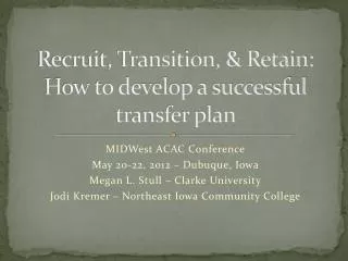 Recruit, Transition, &amp; Retain: How to develop a successful transfer plan