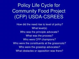 Policy Life Cycle for Community Food Project (CFP) USDA-CSREES