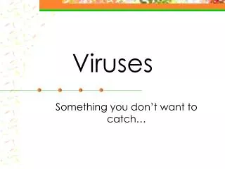 Viruses