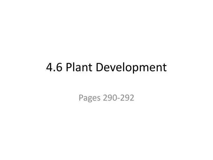 4 6 plant development