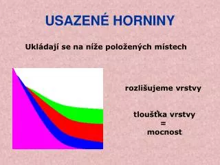 USAZENÉ HORNINY