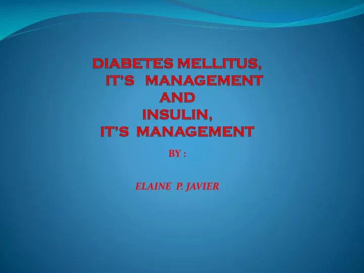 diabetes mellitus it s management and insulin it s management