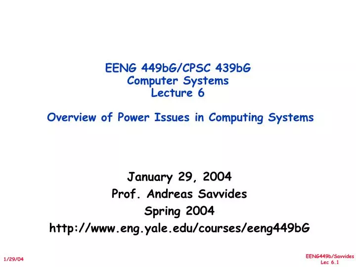 eeng 449bg cpsc 439bg computer systems lecture 6 overview of power issues in computing systems