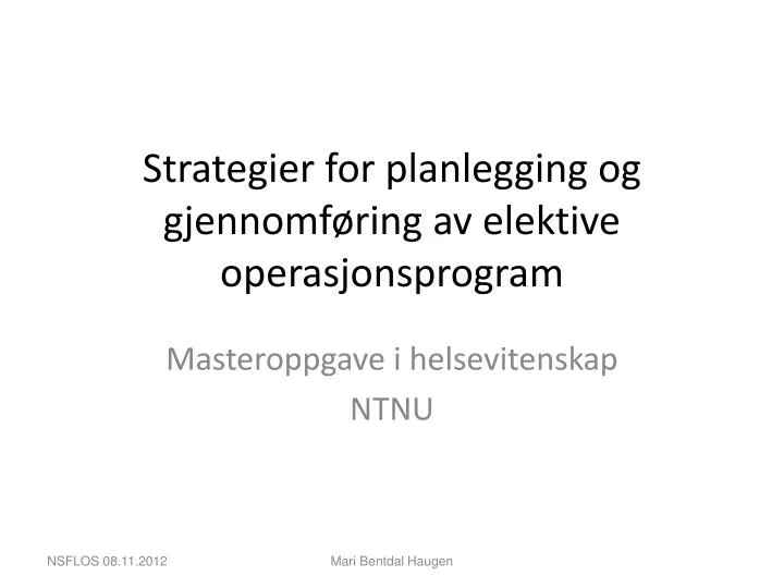strategier for planlegging og gjennomf ring av elektive operasjonsprogram
