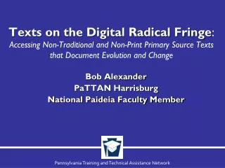 Bob Alexander PaTTAN Harrisburg National Paideia Faculty Member