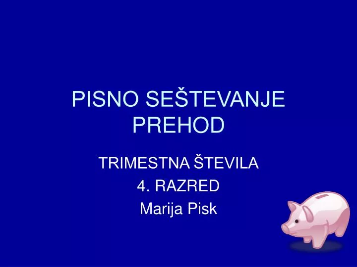 pisno se tevanje prehod