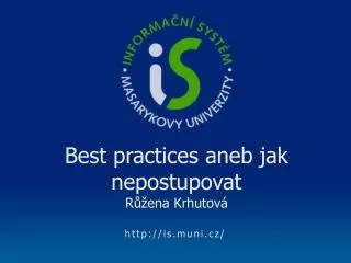 best practices aneb jak nepostupovat r ena krhutov