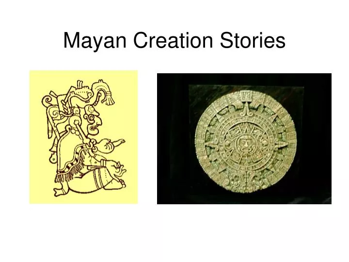 mayan creation stories