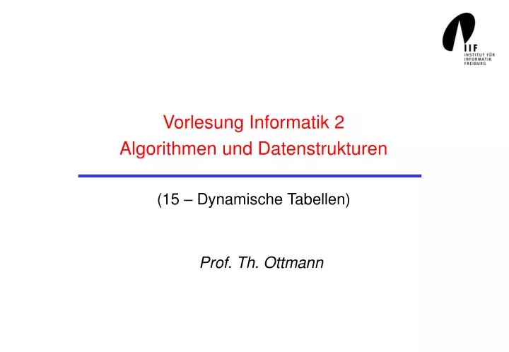 vorlesung informatik 2 algorithmen und datenstrukturen 15 dynamische tabellen