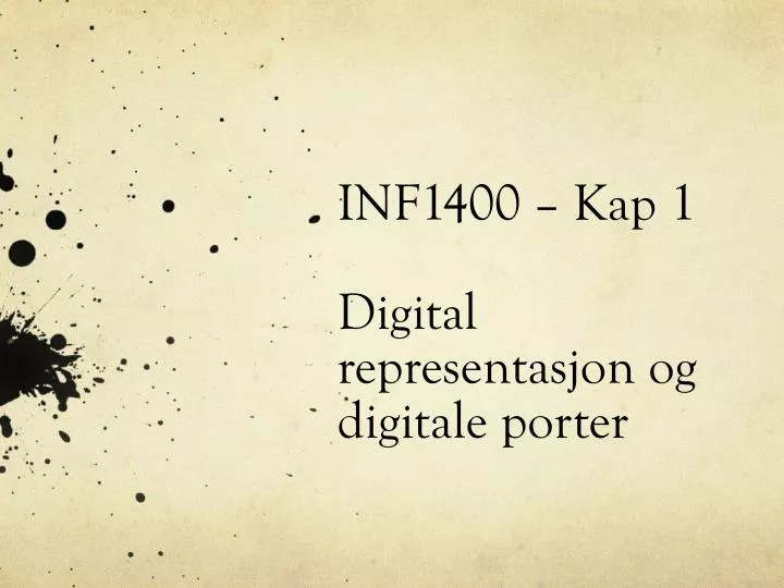 inf1400 kap 1 digital representasjon og digitale porter