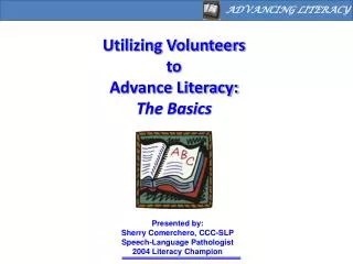 Utilizing Volunteers to Advance Literacy: The Basics