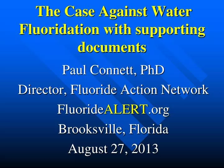 the case against water fluoridation with supporting documents