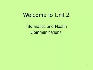 Welcome to Unit 2