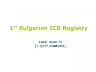 1 st Bulgarian ICD Registry