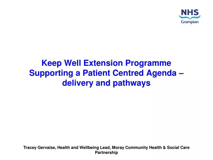 keep well extension programme supporting a patient centred agenda delivery and pathways