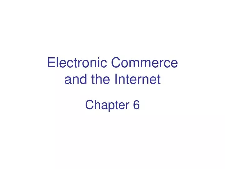 electronic commerce and the internet