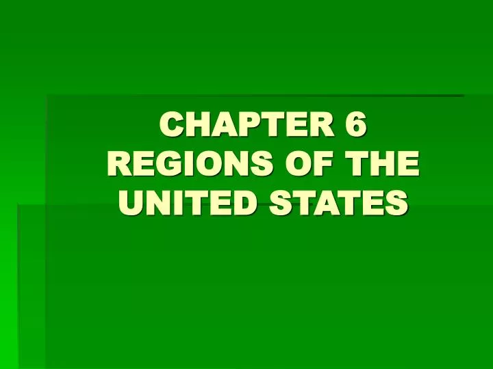chapter 6 regions of the united states
