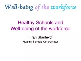 Healthy Schools and Well-being of the workforce